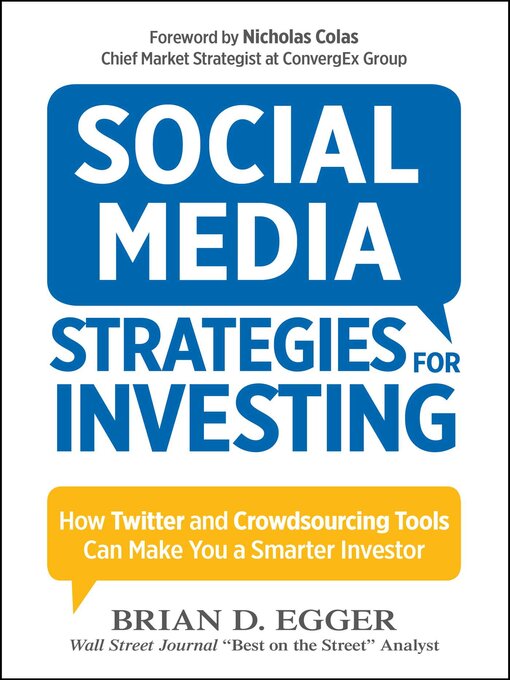 Title details for Social Media Strategies for Investing by Brian D. Egger - Available